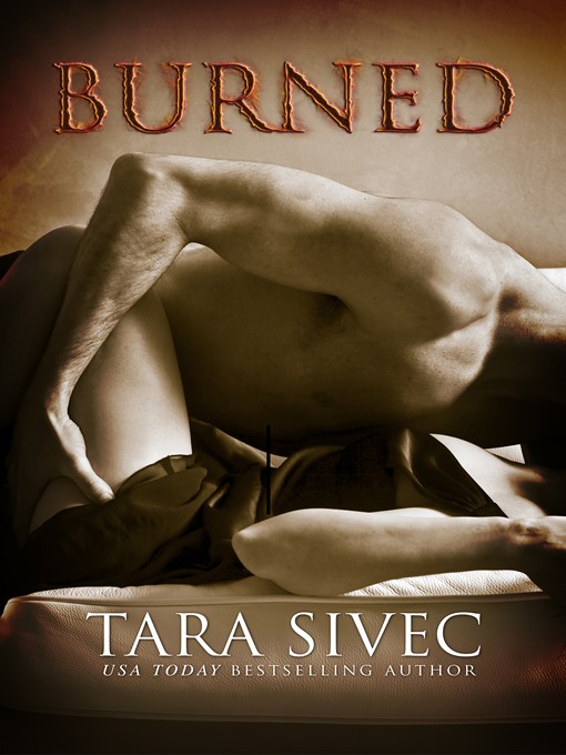 Title details for Burned by Tara Sivec - Available